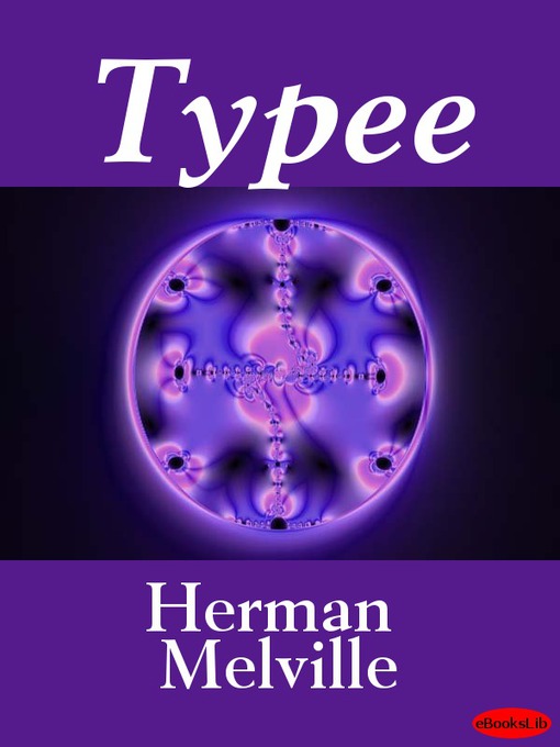 Title details for Typee by Herman Melville - Available